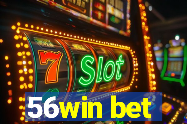 56win bet